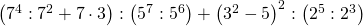 \left ( 7^{4}:7^{2}+7\cdot 3\right ): \left ( 5^{7}:5^{6} \right )+\left ( 3^{2}-5 \right )^{2}:\left ( 2^{5}:2^{3} \right )