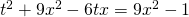 t^{2}+9x^{2}-6tx=9x^{2}-1