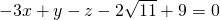 -3x+y-z-2\sqrt{11}+9=0