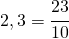 2,3=\cfrac{23}{10}