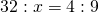 32:x=4:9