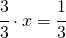 \cfrac{3}{3}\cdot x=\cfrac{1}{3}