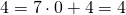 4=7\cdot0+4=4