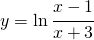 y=\ln \cfrac{x-1}{x+3}