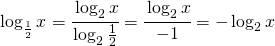 \log _{\frac{1}{2}}x=\cfrac{\log _{2}x}{\log _{2}\frac{1}{2}}=\cfrac{\log _{2}x}{-1}=-\log _{2}x