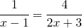 \cfrac{1}{x-1}=\cfrac{4}{2x+3}