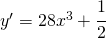 y'=28x^{3}+\cfrac{1}{2}