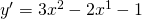 y'=3x^{2}-2x^{1}-1