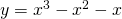 y=x^{3}-x^{2}-x