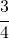 \cfrac{3}{4}