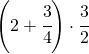 \left ( 2+\cfrac{3}{4} \right )\cdot \cfrac{3}{2}