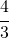 \cfrac{4}{3}