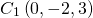 \begin{equation*} C_{1}\left ( 0,-2,3 \right ) \end{equation*}