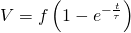 V=f\left ( 1-e^{-\frac{t}{\tau }} \right )