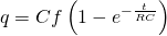 q=Cf\left ( 1-e^{-\frac{t}{RC}} \right )