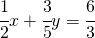 \cfrac{1}{2}x+\cfrac{3}{5}y=\cfrac{6}{3}