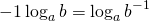 \begin{equation*} -1\log _{a}b=\log _{a}b^{-1} \end{equation*}