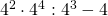 4^{2}\cdot 4^{4}:4^{3}-4