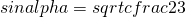 sinalpha=sqrt{cfrac{2}{3}}