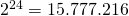 2^{24}= 15.777.216