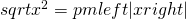 sqrt{x^{2}}=pm left | x right |