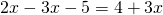 2x-3x-5=4+3x