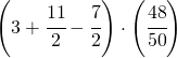 \left ( 3+\cfrac{11}{2}-\cfrac{7}{2} \right )\cdot \left ( \cfrac{48}{50} \right )