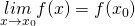 \underset{x\rightarrow x_{0}}{lim}f(x)=f(x_{0})