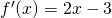 f'(x)=2x-3