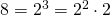 8=2^3=2^2 \cdot 2