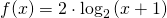 f(x)=2\cdot \log_{2} \left ( x+1 \right )