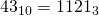 43_{10}=1121_{3}