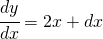 \cfrac{dy}{dx}=2x+dx