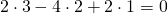 2\cdot 3 -4 \cdot 2 + 2 \cdot 1 =0