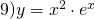 9) y=x^{2}\cdot e^{x}