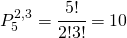 \begin{equation*} P_{5}^{2,3}=\cfrac{5!}{2!3!}=10 \end{equation*}