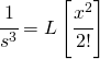 \cfrac{1}{s^{3}}=L\left [ \cfrac{x^{2}}{2!} \right ]