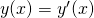 y(x)=y'(x)