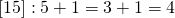 \left [ 15 \right ]:5+1=3+1=4