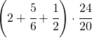 \left ( 2+\cfrac{5}{6}+\cfrac{1}{2} \right )\cdot \cfrac{24}{20}