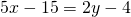 5x-15=2y-4