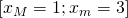 \left [ x_{M}=1;x_{m}=3 \right ]