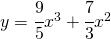 y=\cfrac{9}{5}x^{3}+\cfrac{7}{3}x^{2}