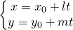 \left\{\begin{matrix} x=x_{0}+lt\\ y=y_{0}+mt \end{matrix}\right.