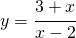 y=\cfrac{3+x}{x-2}